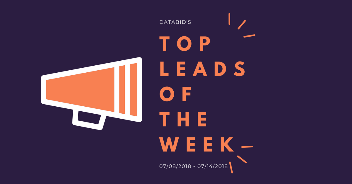 DataBid's Top Leads Of The Week (07082018 - 071418)