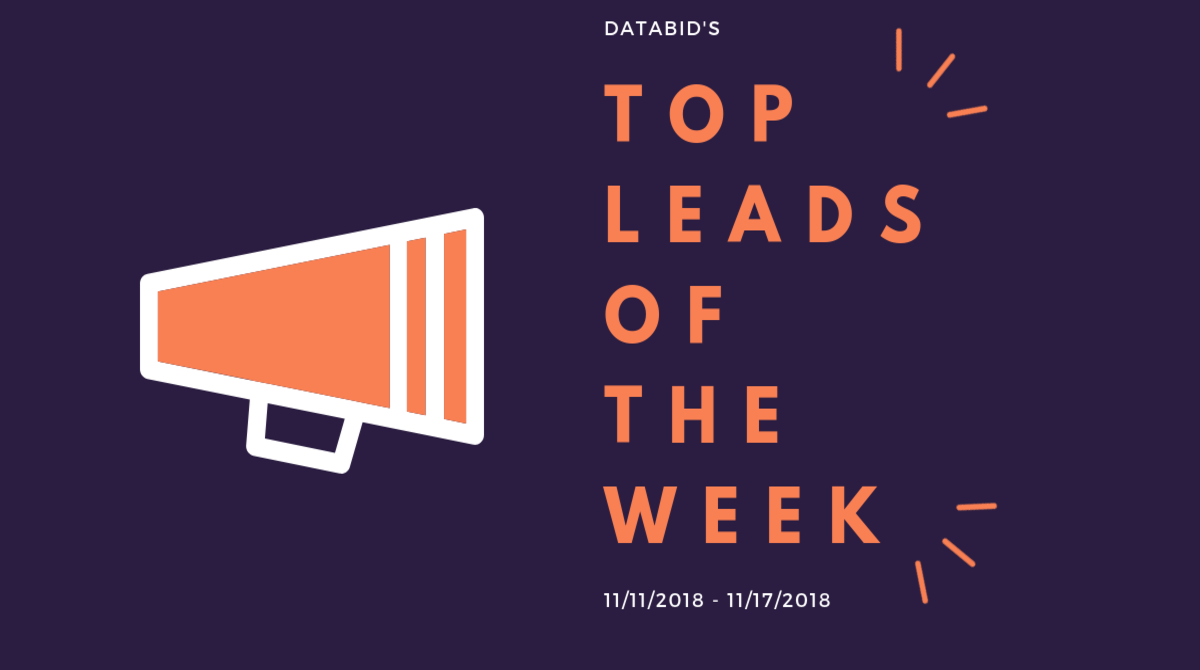 DataBid's Top Leads Of The Week (11112018 - 11172018)