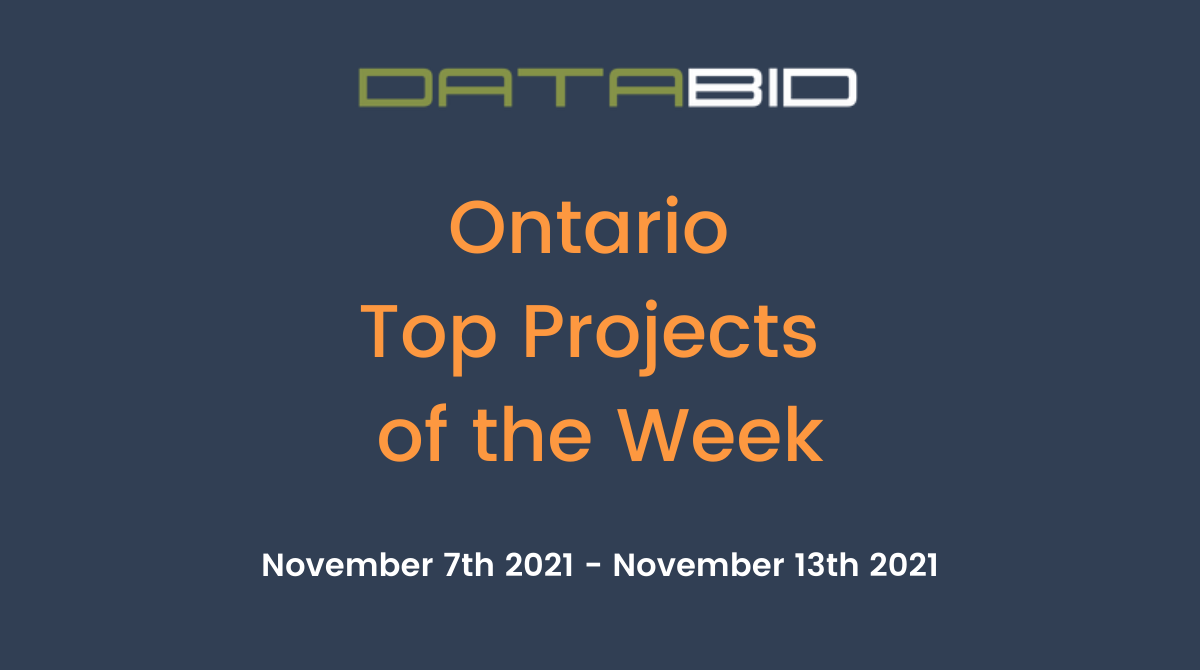 DataBids Ontario Top Projects of the Week (HS) 110721-111321